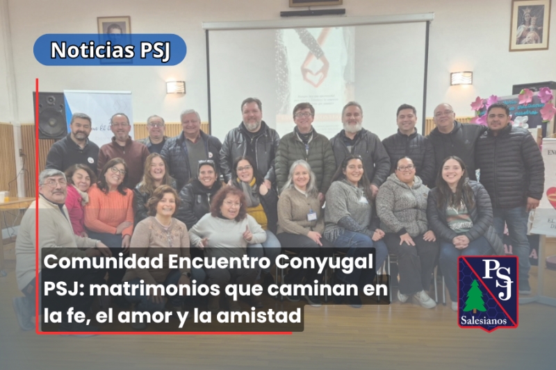 Comunidad Encuentro Conyugal PSJ: matrimonios que caminan en la fe, el amor y la amistad